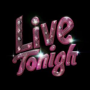 LIVE TONIGHT!